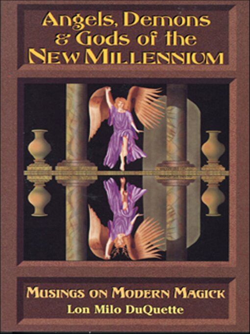 Title details for Angels, Demons & Gods of the New Millennium by Lon Milo DuQuette - Available